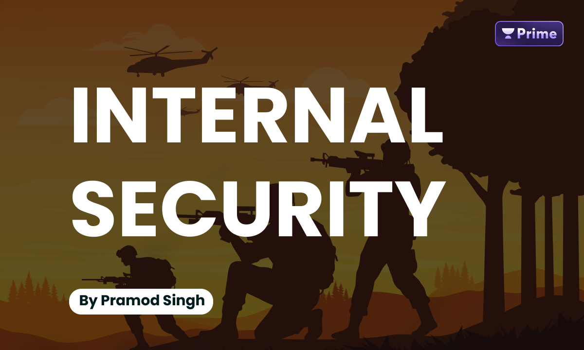 GS Paper III Internal Security (UPSC Hinglish)