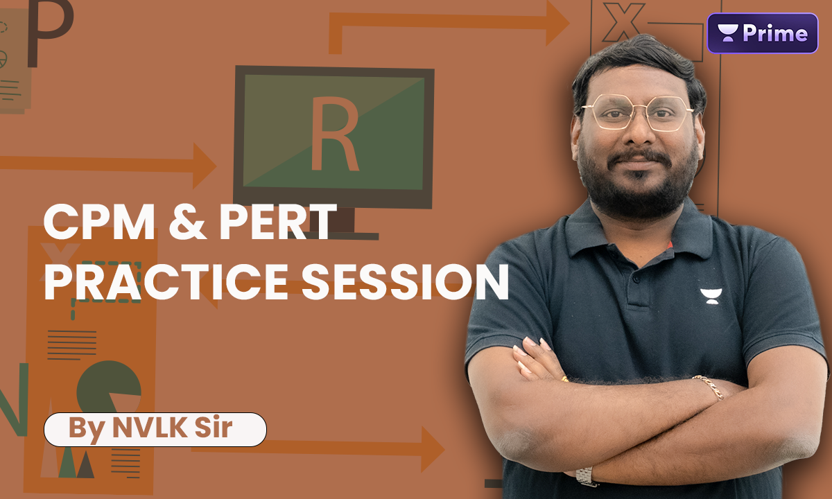 CPM & PERT (Practice Session)
