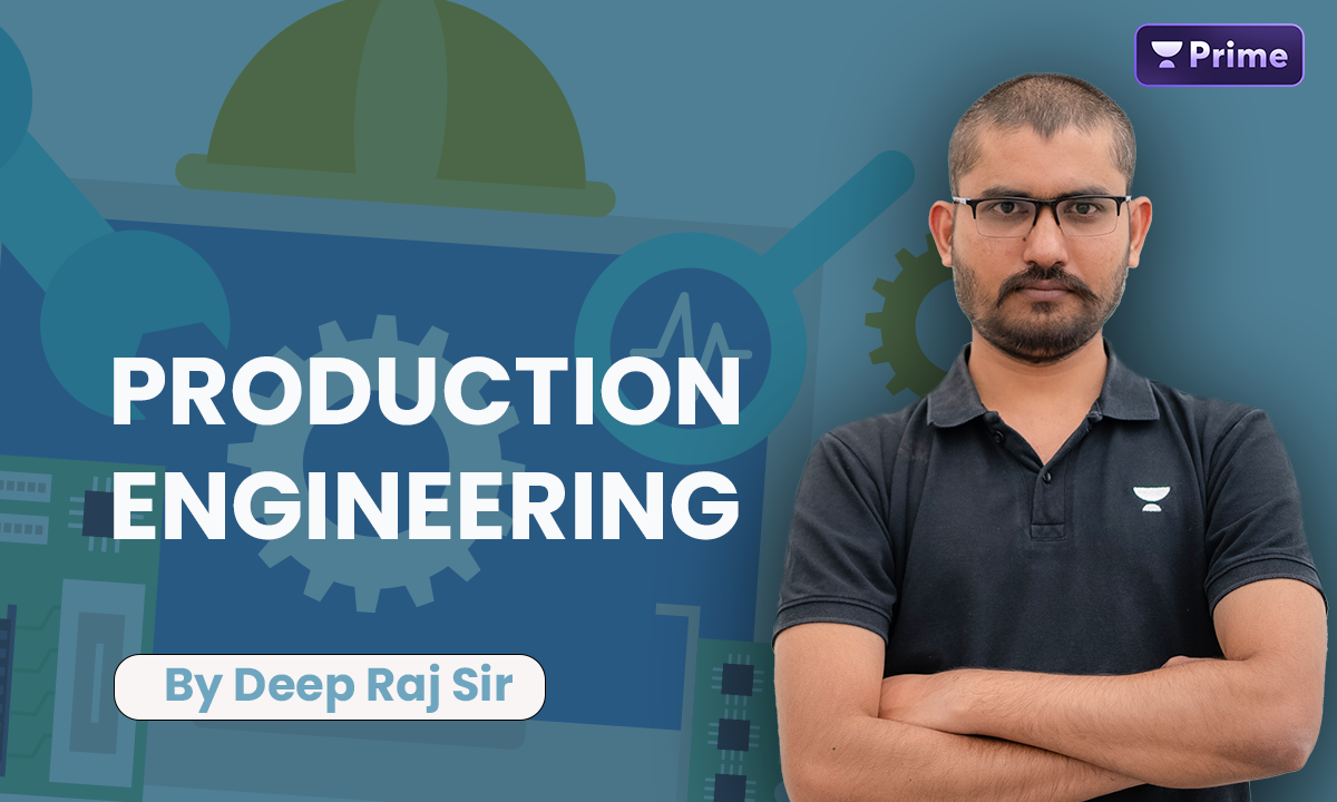 GATE ME, CH Production Engineering