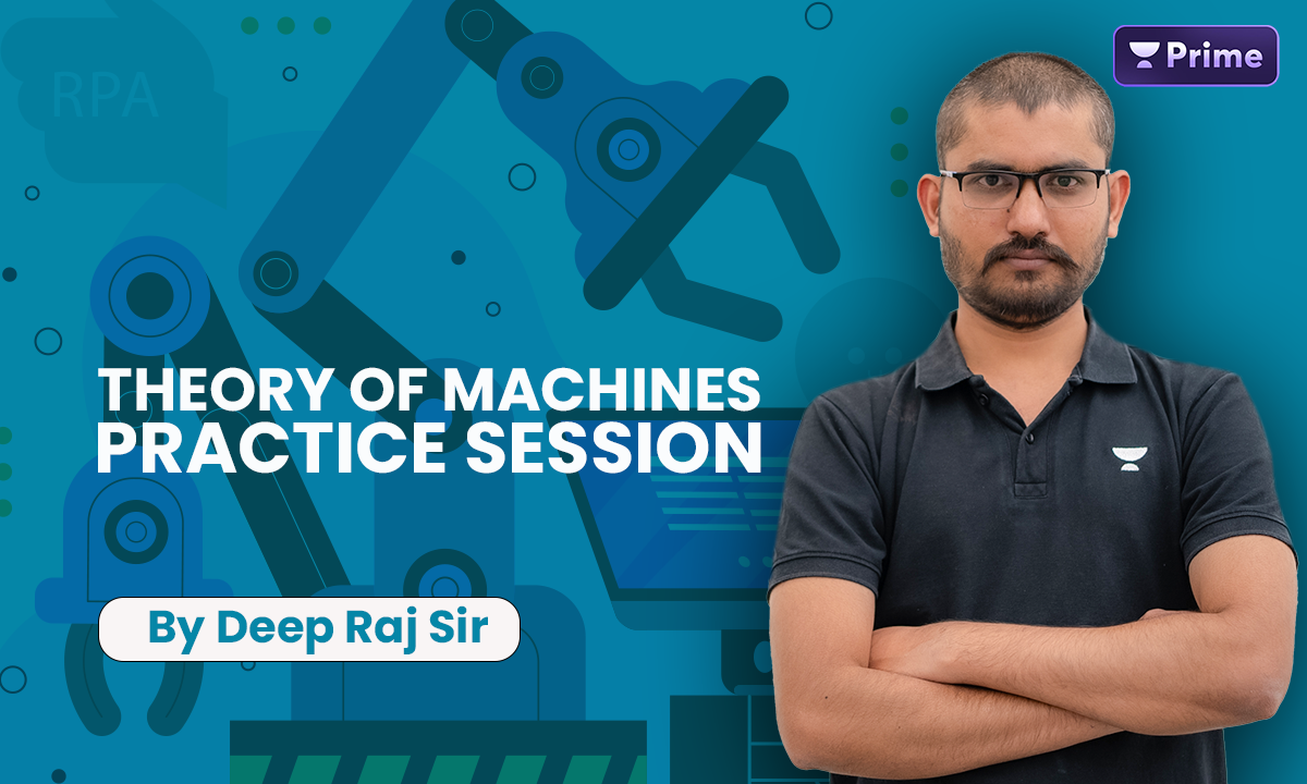 Theory Of Machines (Practice Session)