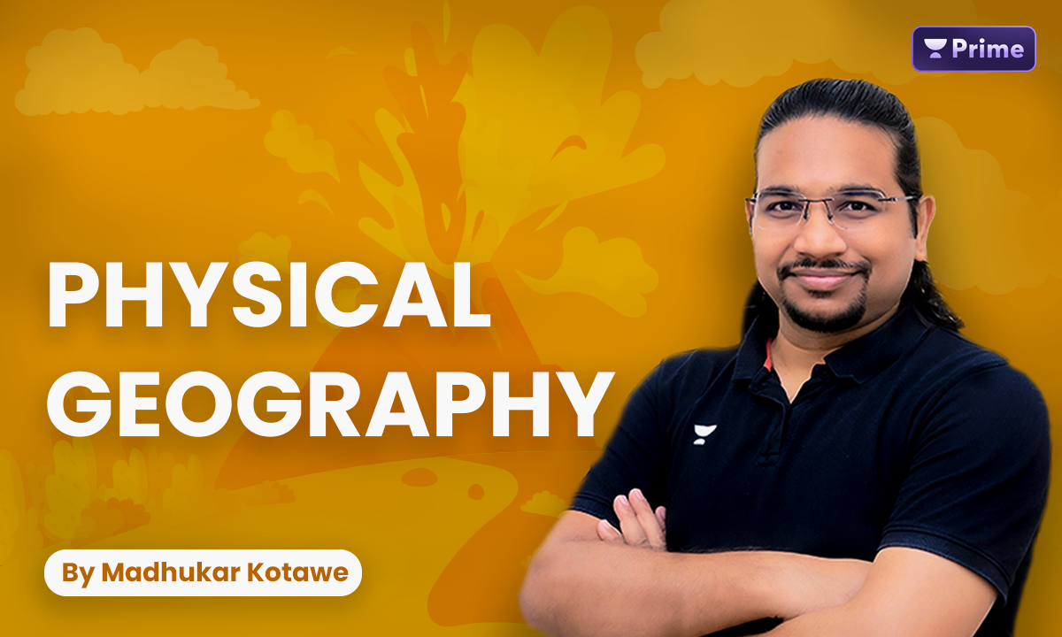 GS Paper I Physical Geography (UPSC Hinglish)