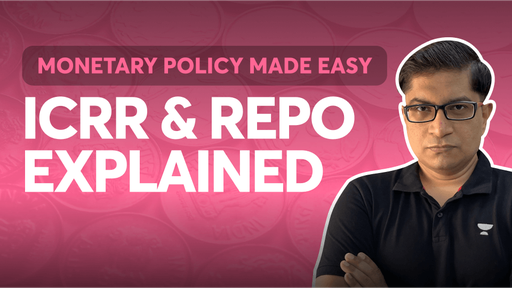 Mrunal's [Win24] Economy Pill#1A2: Monetary Policy,iCRR,Repo