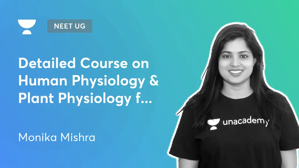 NEET UG - Detailed Course on Human Physiology & Plant Physiology for ...