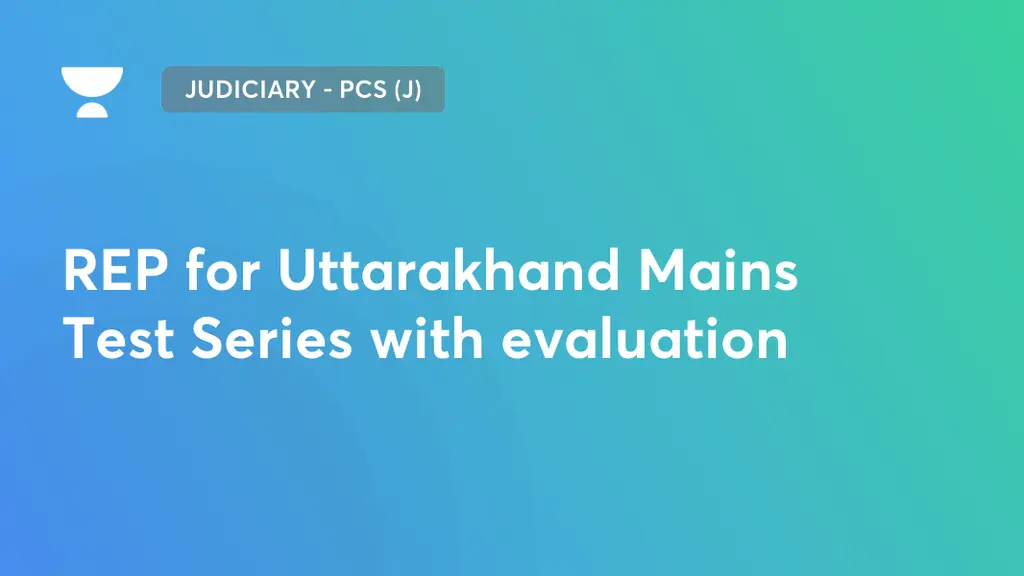 Judiciary - PCS (J) - REP for Uttarakhand Mains Test Series with ...