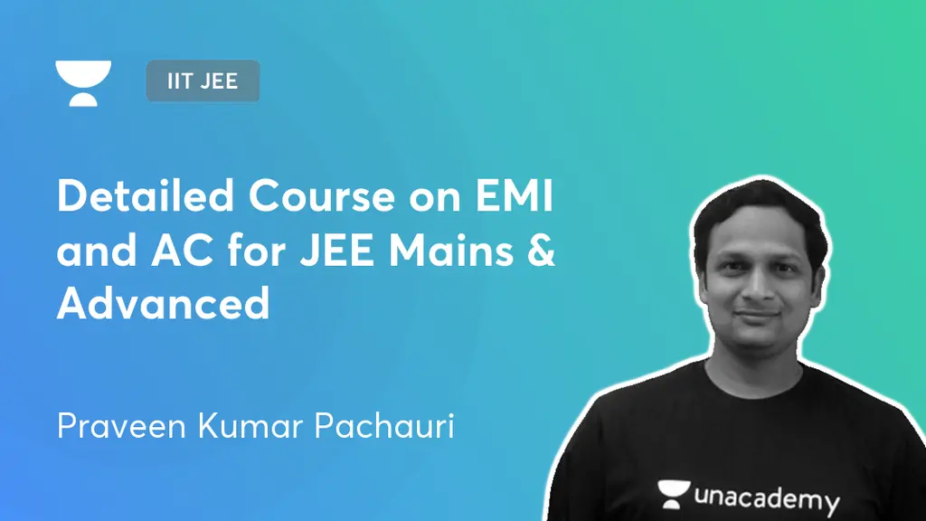 IIT JEE - Detailed Course on EMI and AC for JEE Mains & Advanced by ...