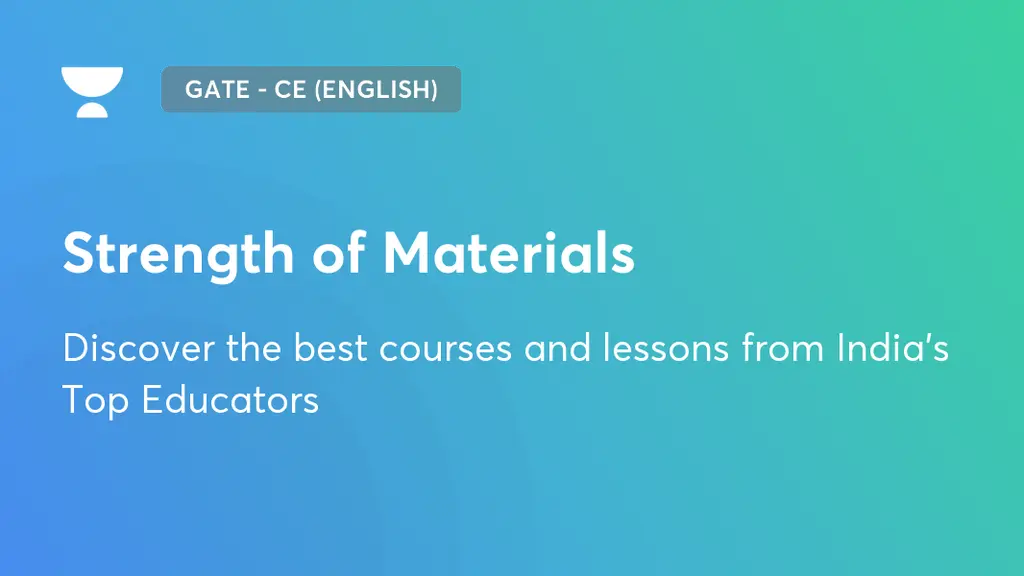 Strength of Materials GATE CE (English) Unacademy