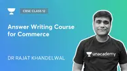 CBSE Class 12 Answer Writing Course For Commerce By Unacademy