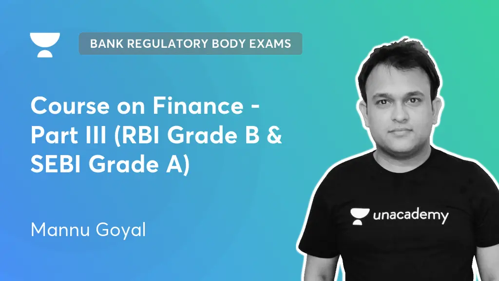 Bank Regulatory Body Exams Course on Finance Part III (RBI Grade B