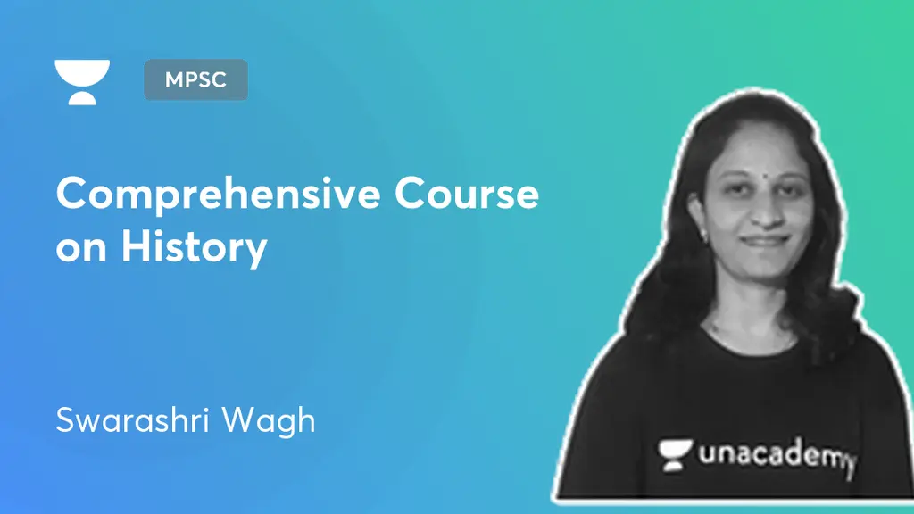 MPSC Comprehensive Course on History by Unacademy