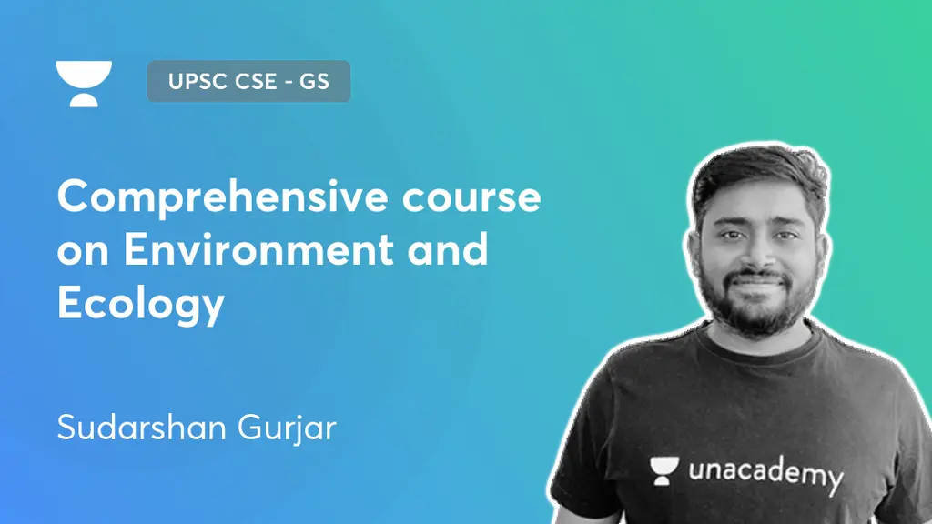 UPSC CSE - GS - Comprehensive course on Environment and Ecology by ...