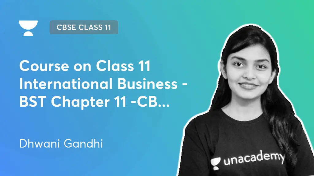 CBSE Class 11 - Course on Class 11 International Business - BST Chapter ...