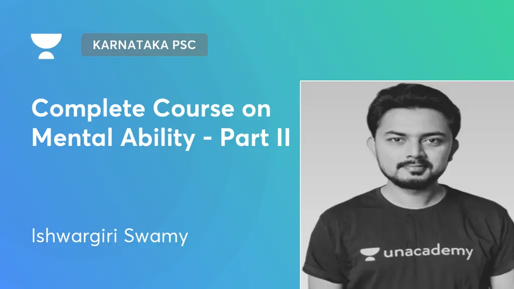 Karnataka PSC - Complete Course on Mental Ability - Part II by Unacademy