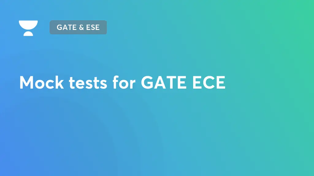 GATE ESE Mock tests for GATE ECE on Unacademy GATE ESE Mock tests for GATE ECE on Unacademy