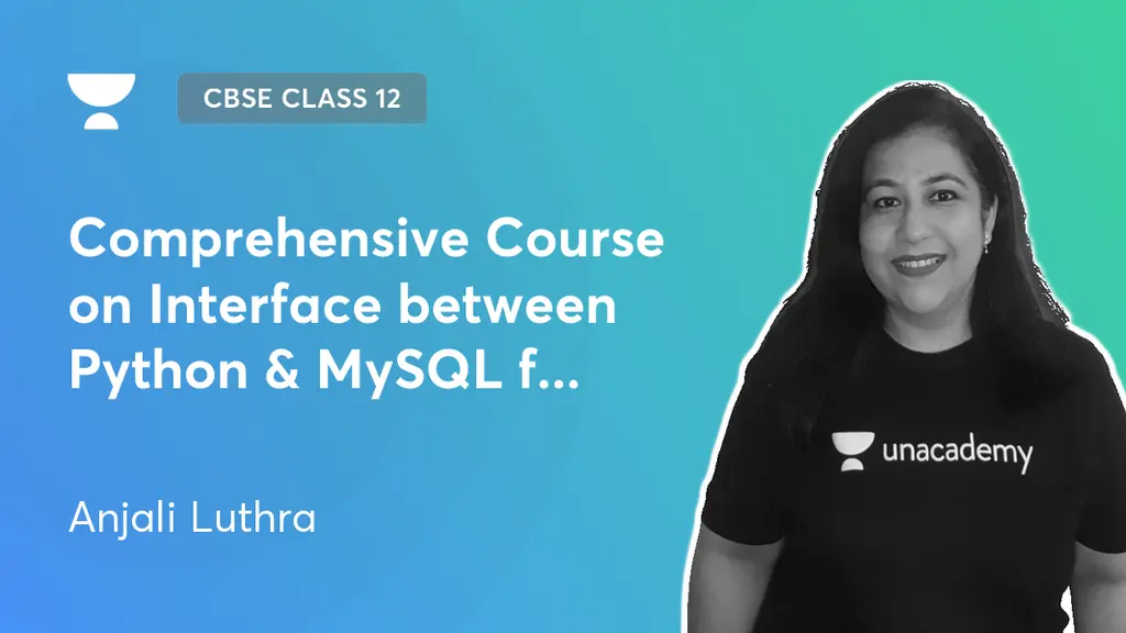 CBSE Class 12 - Comprehensive Course on Interface between Python ...