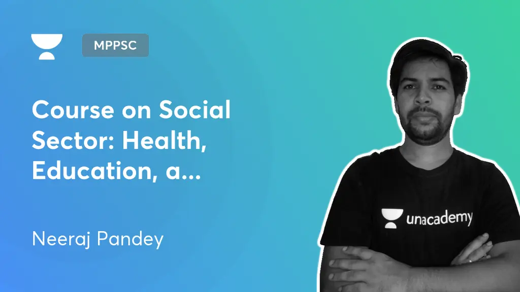Madhya Pradesh State Exams - Course on Social Sector: Health, Education ...