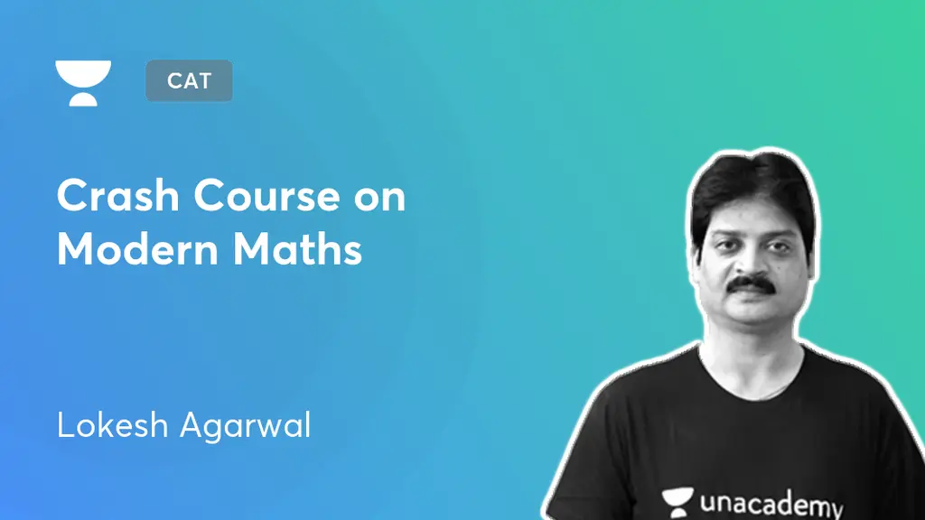 CAT & Other MBA Entrance Tests - Crash Course on Modern Maths by Unacademy
