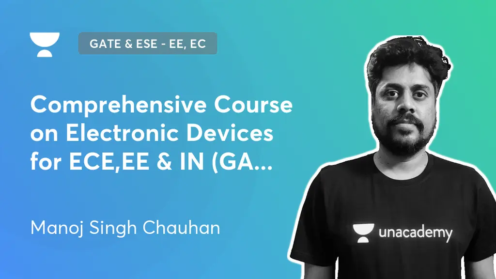 GATE & ESE - EE, EC - Comprehensive Course on Electronic Devices for ...