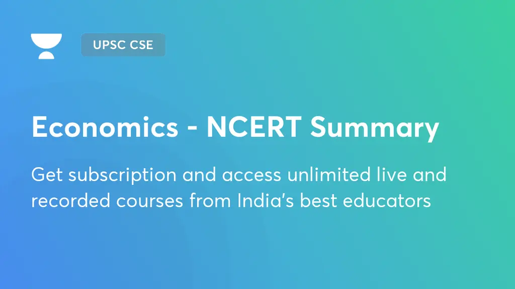 Economics Ncert Summary Upsc Cse Gs Unacademy Economics Ncert Summary Upsc Cse Gs Unacademy