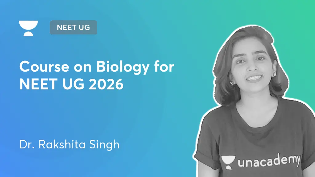 NEET UG - Course on Biology for NEET UG 2026 by Unacademy