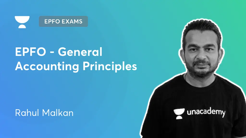 EPFO Exams EPFO General Accounting Principles by Unacademy