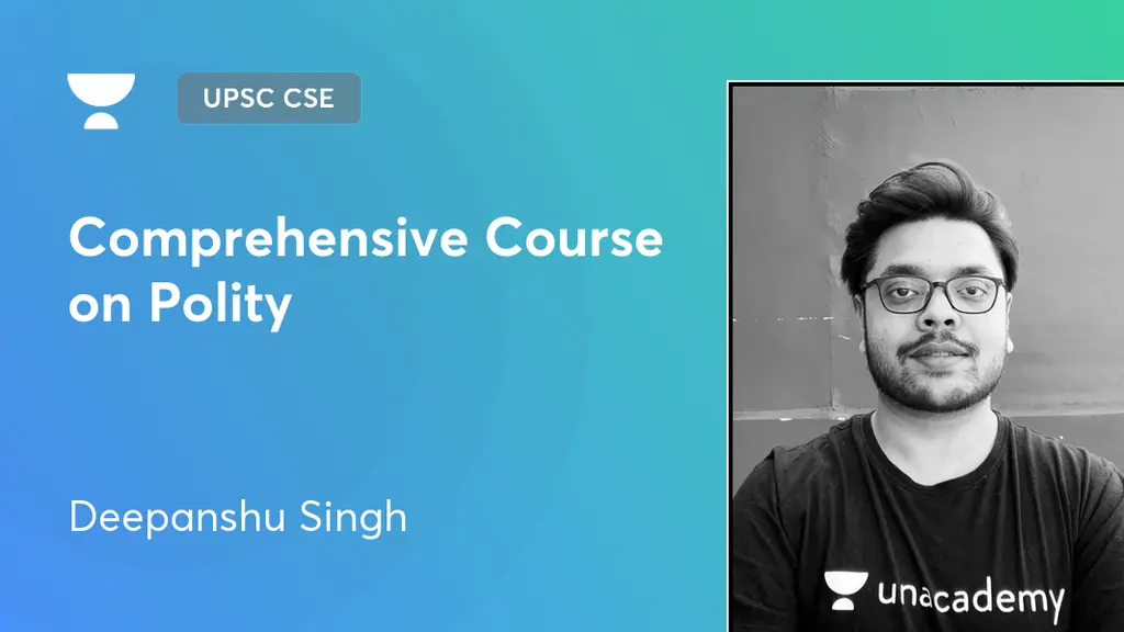 Upsc Cse Gs Comprehensive Course On Polity By Unacademy Upsc Cse Gs Comprehensive Course On Polity By Unacademy