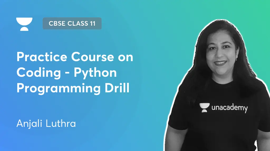 CBSE Class 11 - Practice Course on Coding - Python Programming Drill by ...