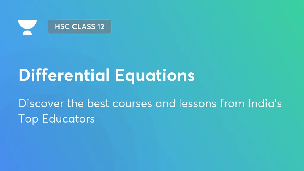 Differential Equations MH HSC Class 12 Unacademy