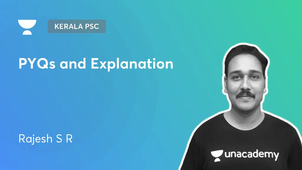 Kerala PSC - PYQs and Explanation by Unacademy