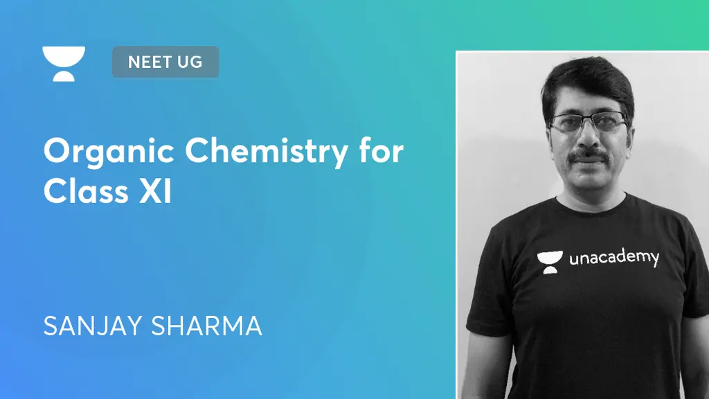 NEET UG - Organic Chemistry for Class XI by Unacademy