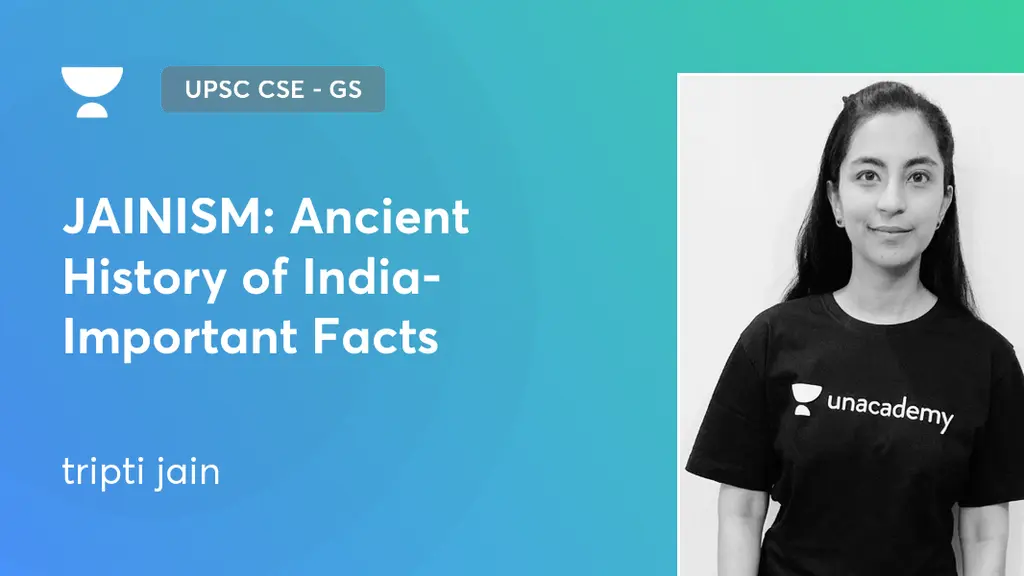 UPSC CSE - GS - JAINISM: Ancient History of India- Important Facts by ...