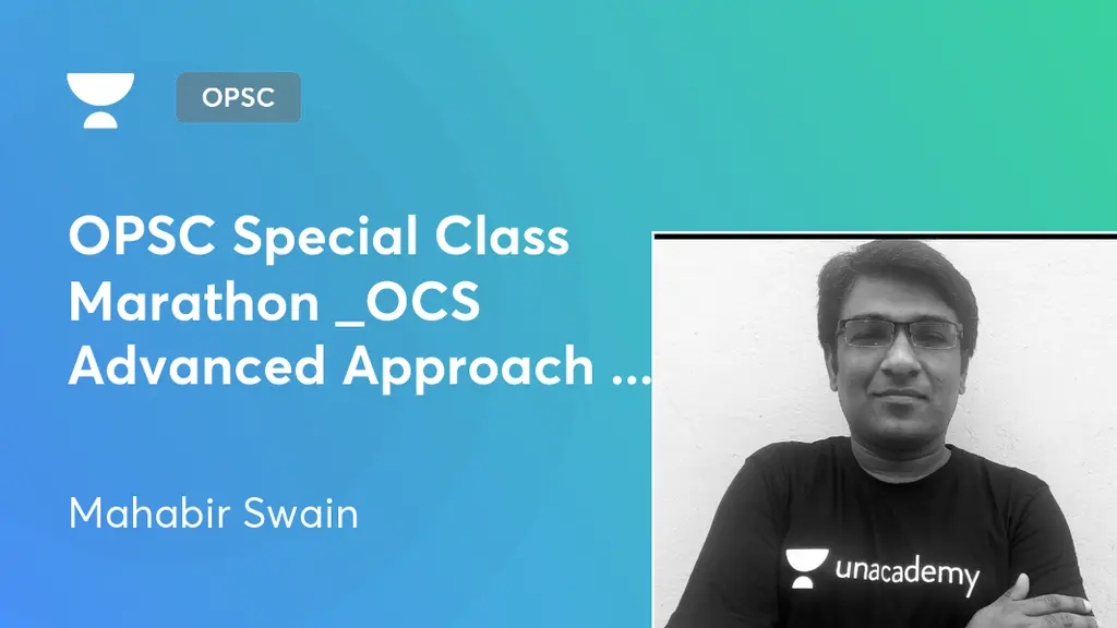 Odisha State Exams - OPSC Special Class Marathon _OCS Advanced Approach ...