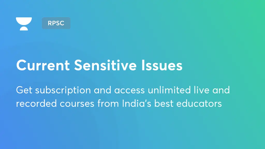 Current Sensitive Issues | Rajasthan State Exams | Unacademy