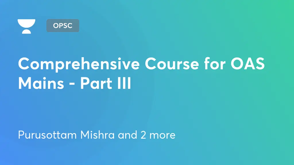 Odisha State Exams - Comprehensive Course for OAS Mains - Part III by ...