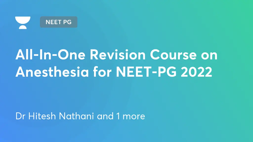 NEET PG (Live) - All-In-One Revision Course on Anesthesia for NEET-PG ...