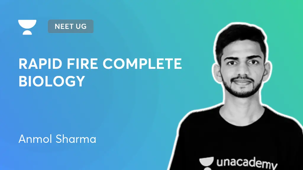 NEET UG - RAPID FIRE COMPLETE BIOLOGY by Unacademy
