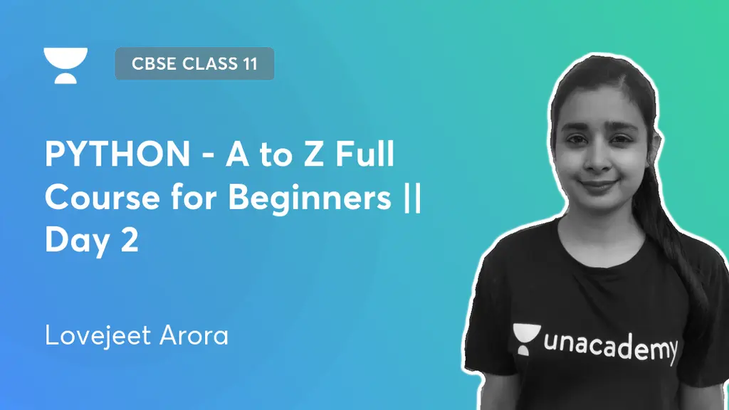 CBSE Class 11 - PYTHON - A to Z Full Course for Beginners || Day 2 by ...