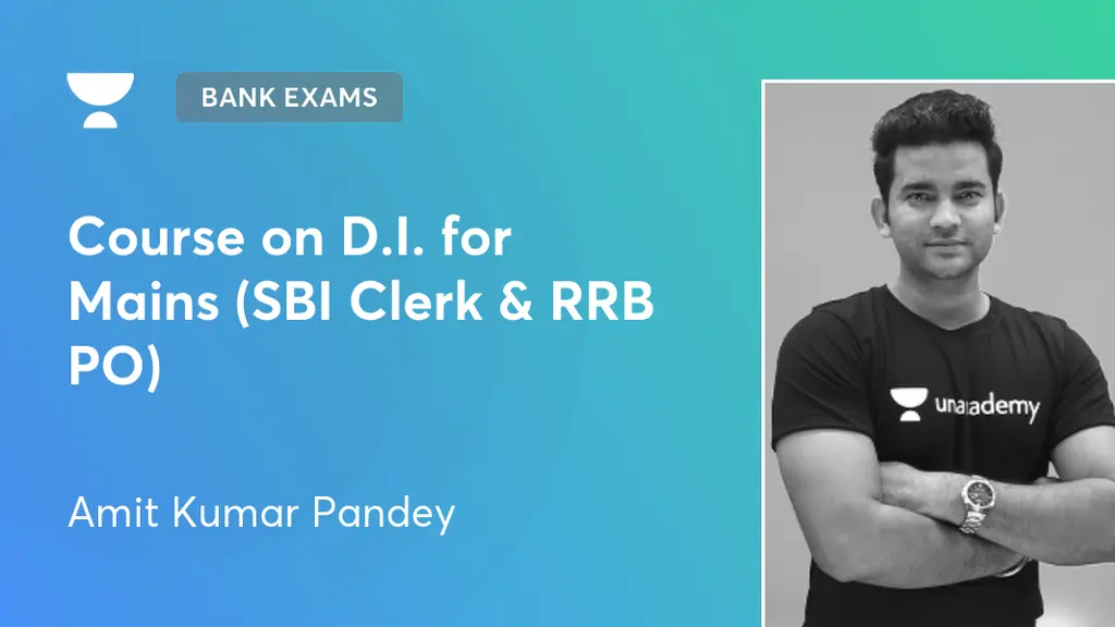 Bank Exams - Course on D.I. for Mains (SBI Clerk & RRB PO) by Unacademy
