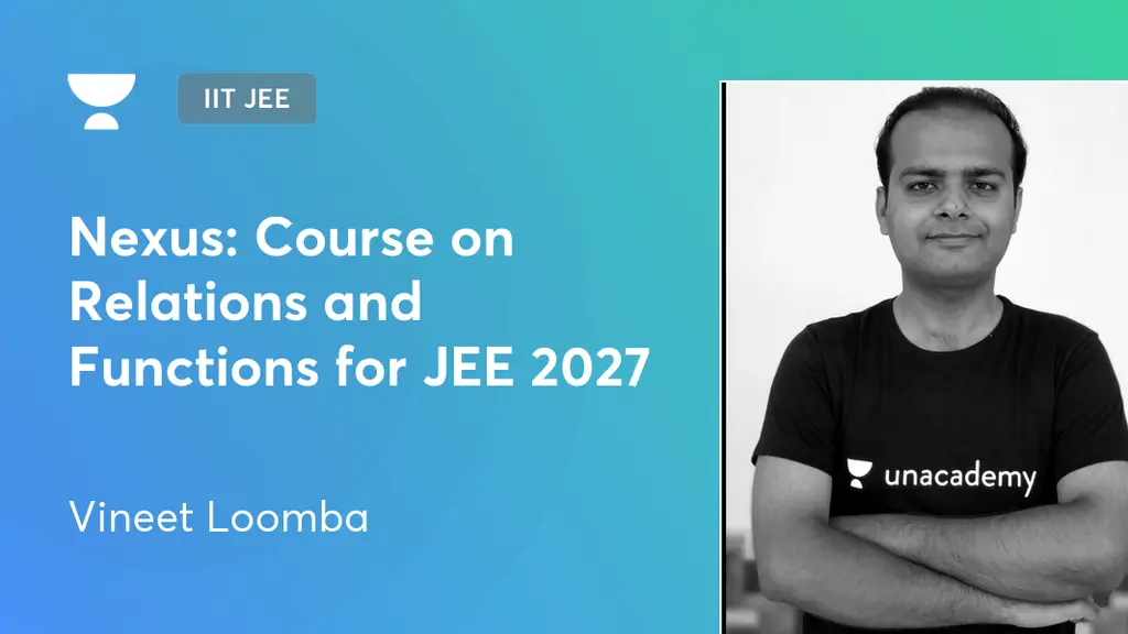 IIT JEE - Nexus: Course on Relations and Functions for JEE 2027 by ...
