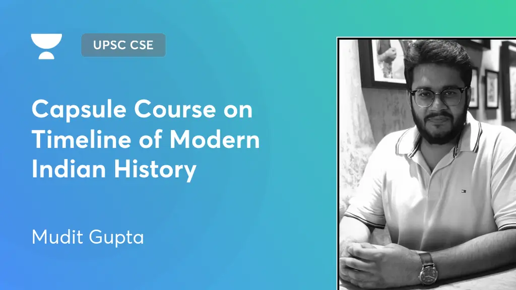 UPSC CSE GS Capsule Course on Timeline of Modern Indian History by