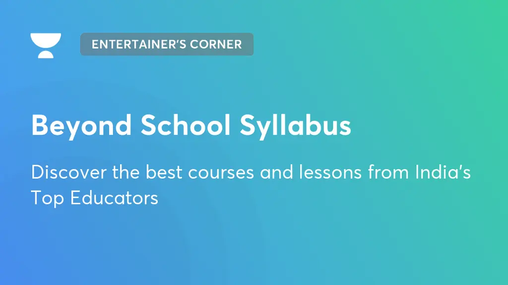 Beyond School Syllabus | Creative Corner | Unacademy