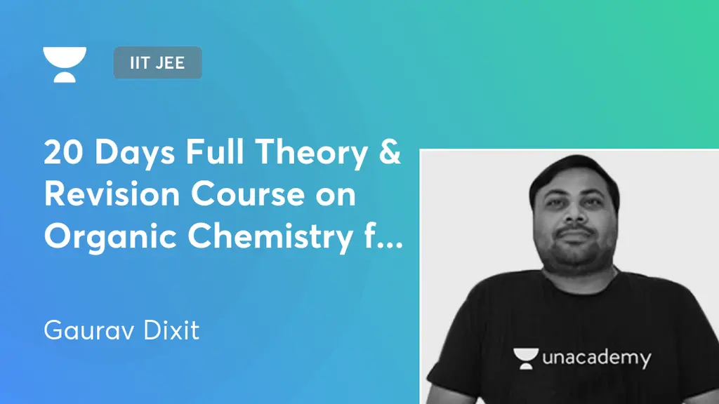 IIT JEE - 20 Days Full Theory & Revision Course on Organic Chemistry ...