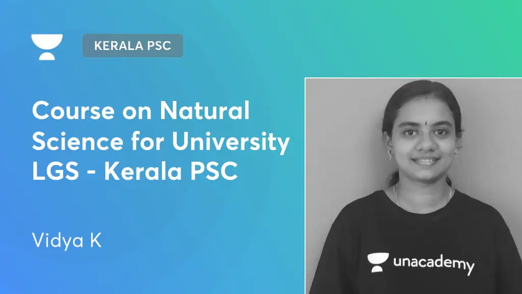 Kerala PSC Course on Natural Science for University LGS Kerala PSC