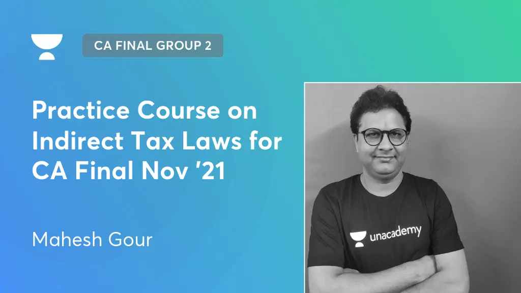 CA Final Group 2 - Practice Course on Indirect Tax Laws for CA Final ...