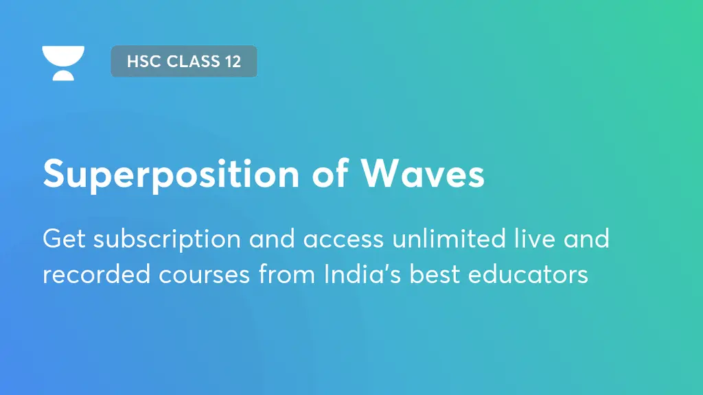 Superposition of Waves | MH HSC Class 12 | Unacademy