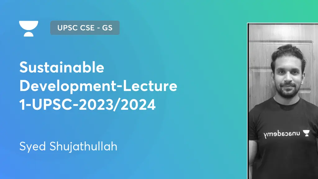 UPSC CSE - GS - Sustainable Development-Lecture 1-UPSC-2023/2024 by ...