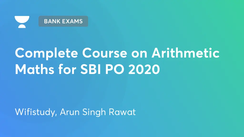 Bank Exams - Complete Course on Arithmetic Maths for SBI PO 2020 by ...