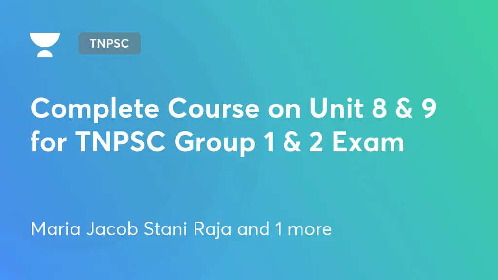 TNPSC - Complete Course on Unit 8 & 9 for TNPSC Group 1 & 2 Exam by ...