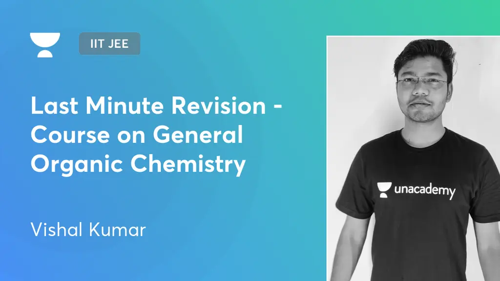 IIT JEE - Last Minute Revision - Course on General Organic Chemistry by ...