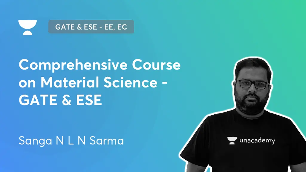 GATE & ESE - EE, EC - Comprehensive Course on Material Science - GATE ...