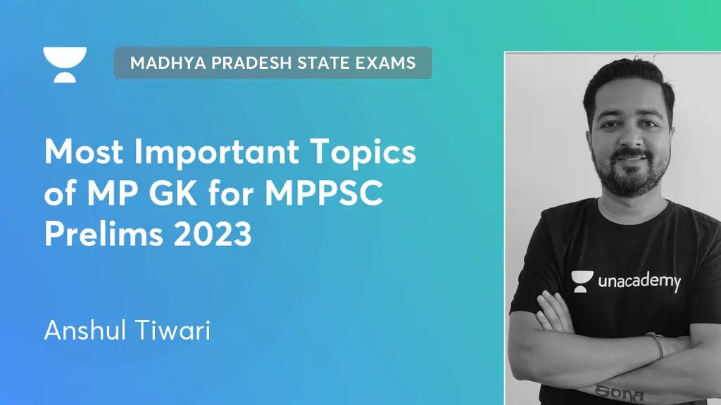Madhya Pradesh State Exams - Most Important Topics of MP GK for MPPSC ...